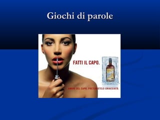 Giochi di parole
 