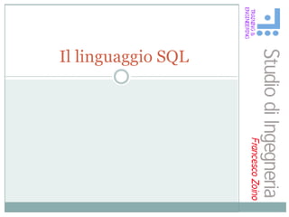 Il linguaggio SQL
 