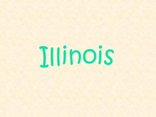 Illinois
 