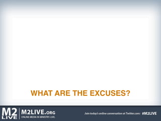 WHAT ARE THE EXCUSES?
 
