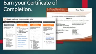 Earn your Certificate of 
Completion. 
 