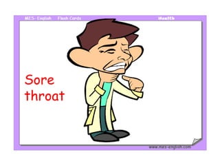 Sore 
throat 
 