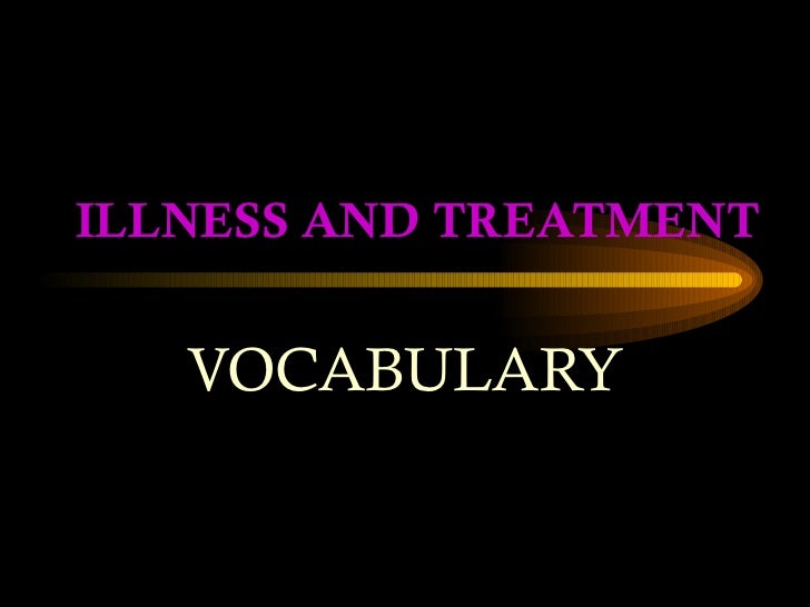 Illness And Treatment