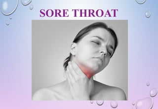 SORE THROAT
 