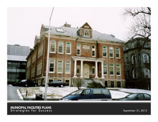 MUNICIPAL FACILITIES PLANS   MUNICIPAL FACILITIES PLANS
Strategies for Success                 September 21, 2012
 