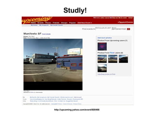 http://upcoming.yahoo.com/event/600466 Studly! 