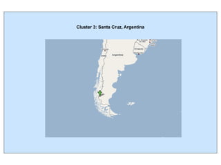 Cluster 3: Santa Cruz, Argentina 