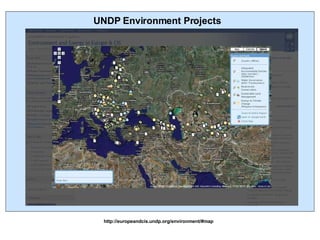 UNDP Environment Projects http://europeandcis.undp.org/environment/#map 