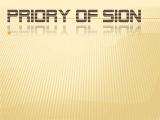 PRIORY OF SION


 