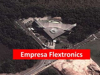 Empresa Flextronics
 