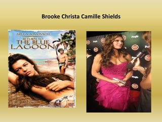 When she was 12 years old, she played a child prostitute of her age in Louis Malle's Y. At age 16, she had already worked for 16 years and had made more money than the President of the United States. 