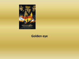 Golden eye