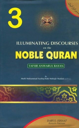 Illuminating discoursesonthenoblequrantafseeranwarulbayan volume3-byshaykhashiqilahimadnir.a-islamicbookslibrary.wordpress.com