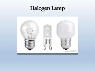 Halogen Lamp
 