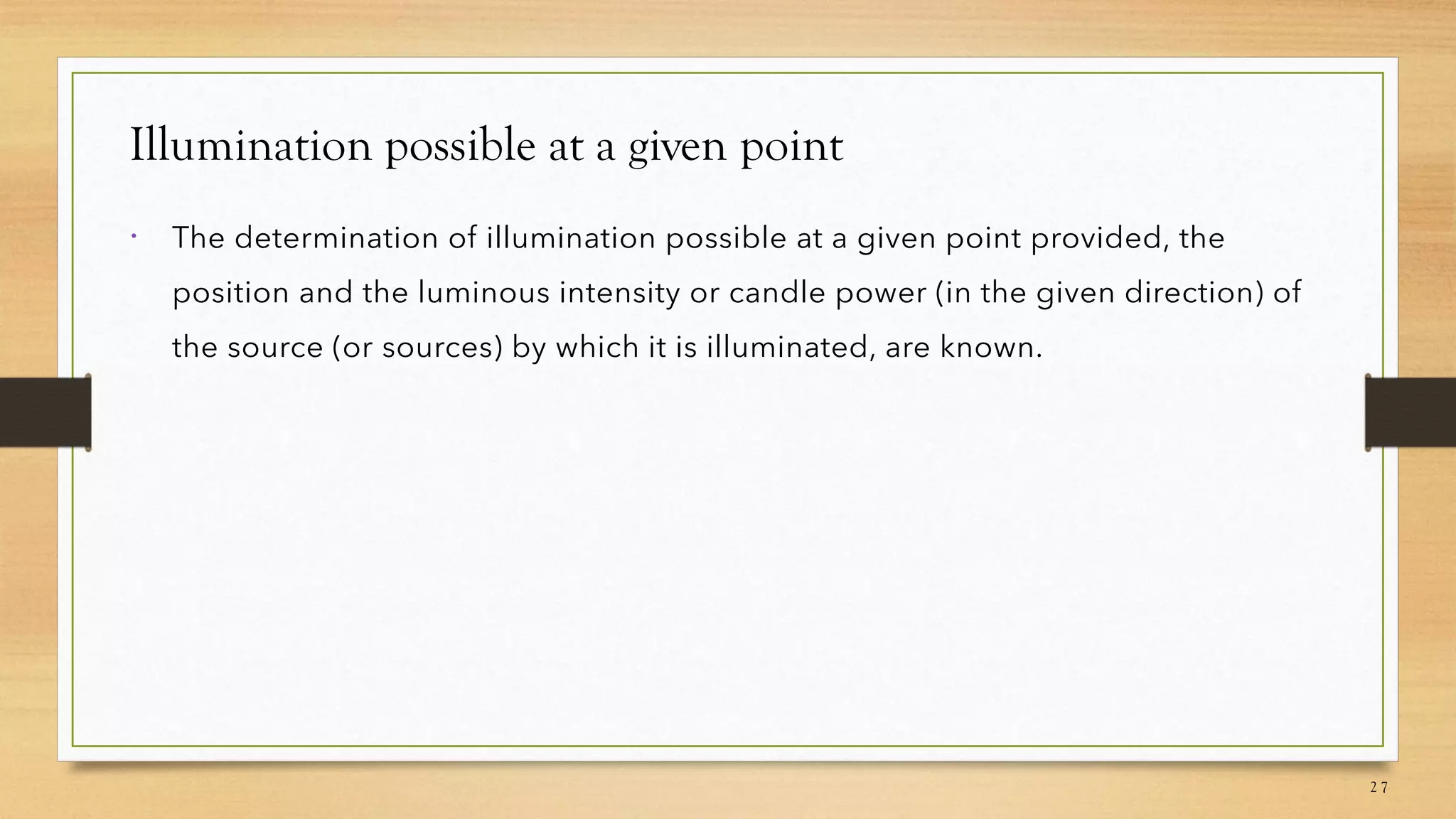 Illumination possible at a given point

 