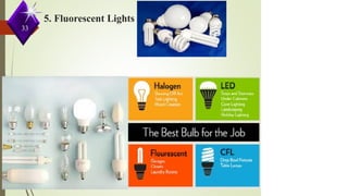 5. Fluorescent Lights
33
 