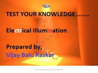 Prof. Vijay Balu Raskar (Electrical Engineer)
 