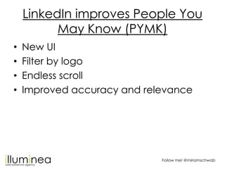 LinkedIn adds Targeted Updates
       and Follower Stats
• 24 hours after you post an update, admins
  will be able to vie...