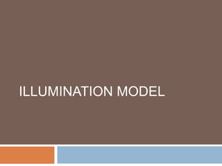 Illumination Model | PPTX
