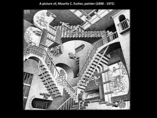 A picture of, Maurits C. Escher, painter (1898 - 1972)<br />