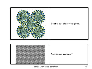 Sembla que els cercles giren.  ¿ Còncaus o convexos? 