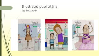 Il·lustració publicitària
Ibo ilustración
 