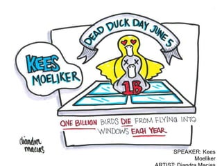 SPEAKER: Kees
      Moeliker
 