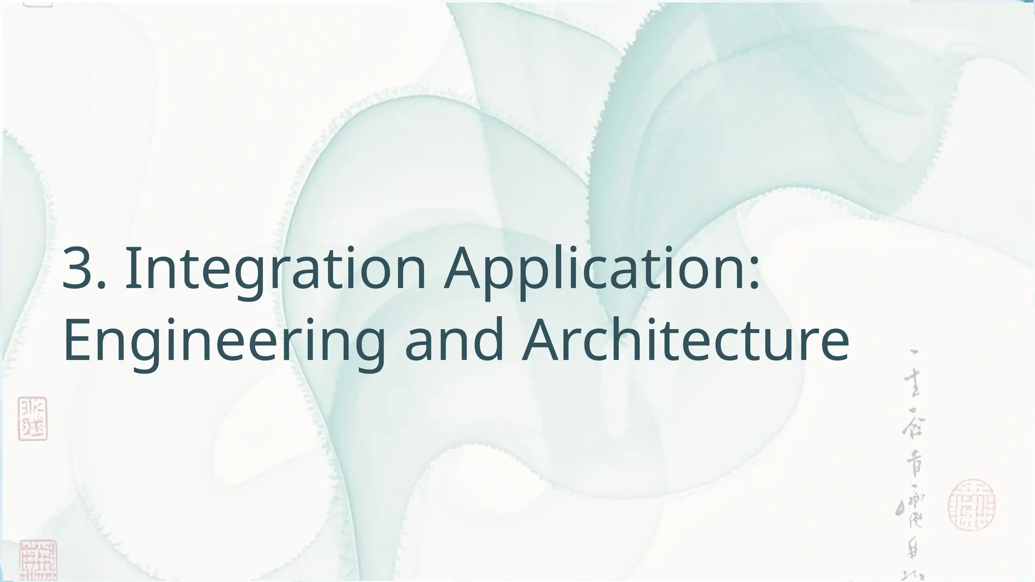 3. Integration Application:
Engineering and Architecture
 