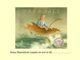 Some illustrations require no text at all. . . . . . . . . . . . . . .
 