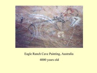 Eagle Ranch Cave Painting, Australia  4000 years old 