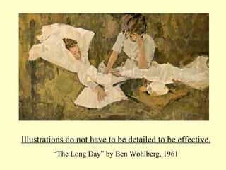 Illustrations do not have to be detailed to be effective. “ The Long Day” by Ben Wohlberg, 1961 