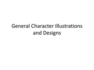 General Character Illustrations and Designs 