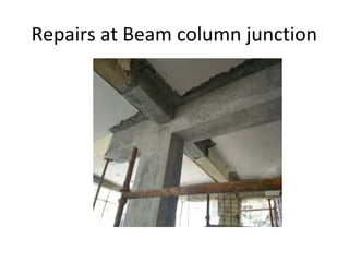 Repairs at Beam column junction
 