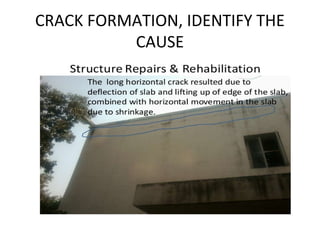 CRACK FORMATION, IDENTIFY THE
CAUSE
 