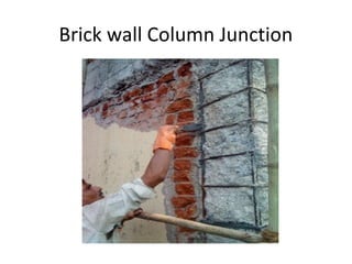 Brick wall Column Junction
 
