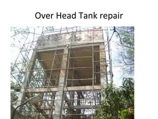Over Head Tank repair
 