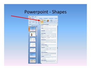 Powerpoint ‐ Shapes
 