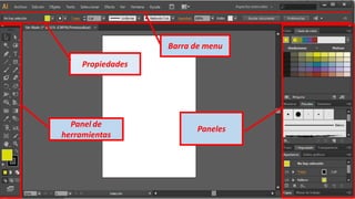 Propiedades
Barra de menu
Panel de
herramientas
Paneles
 