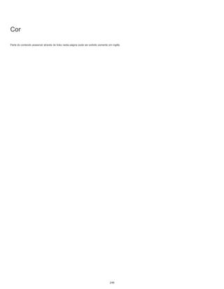 Cor
Parte do conteúdo acessível através de links nesta página pode ser exibido somente em inglês.
144
 