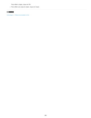 Para refletir o objeto, clique em OK.
Para refletir uma cópia do objeto, clique em Copiar.
Avisos legais | Política de privacidade on-line
208
 