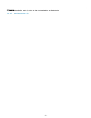 As publicações no Twitter™ e Facebook não estão licenciadas nos termos da Creative Commons.
Aviso Legal | Política de Privacidade On-line
279
 