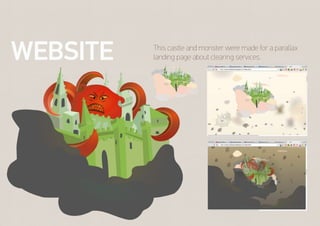 This castle and monster were made for a parallax
landing page about clearing services.WEBSITE
 