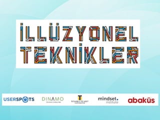 İllüzyonel Teknikler