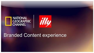 Branded Content experience
 