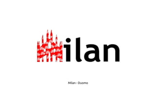 Milan - Duomo
 