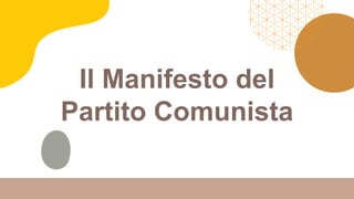 Il Manifesto del
Partito Comunista
 