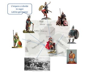 L’impero si divideIn regniLatino-germanici