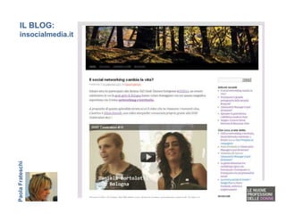 IL BLOG:
   insocialmedia.it
Paola Frateschi
 