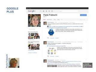 Paola Frateschi

                  PLUS
                  GOOGLE
 