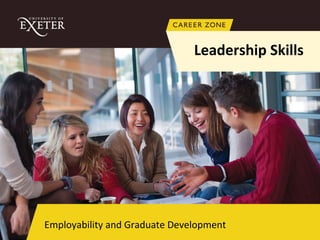 Employability and Graduate Development
Leadership Skills
 